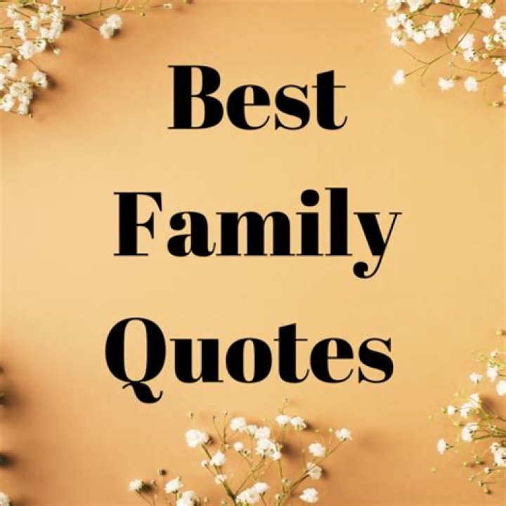 Family Quotes To Inspire And Connect