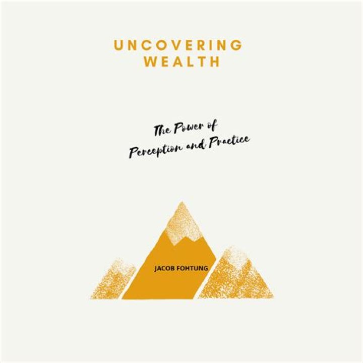 Uncovering Wealth, Investments, And Success